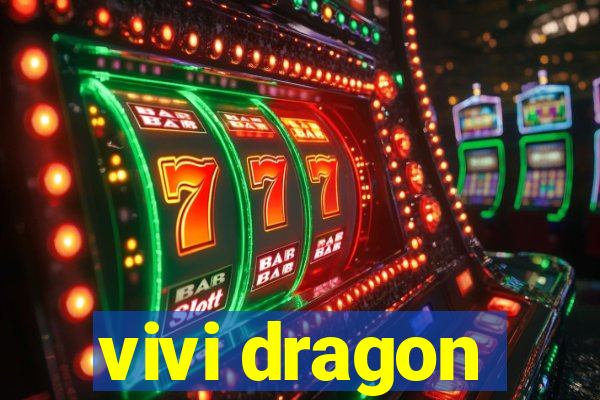 vivi dragon